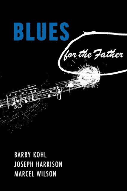 Marcel Wilson, Joseph Harrison, Barry Kohl - Blues for the Father, E-bok