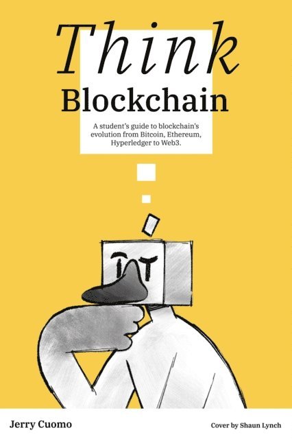 Jerry Cuomo - Think Blockchain, E-bok