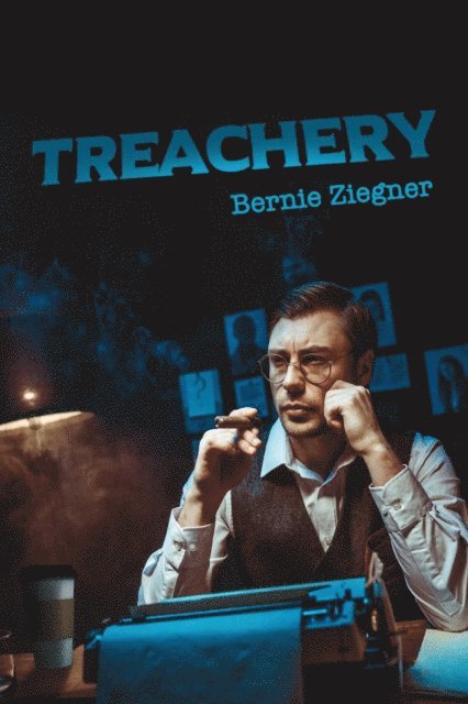 Bernie Ziegner - Treachery, E-bok