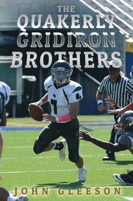 John Gleeson - Quakerly Gridiron Brothers, E-bok