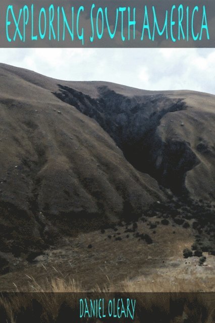 Daniel Oleary - Exploring South America, E-bok