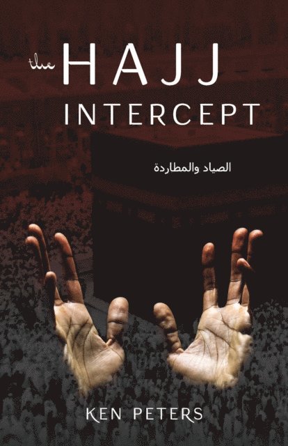 Ken Peters - Hajj Intercept, E-bok