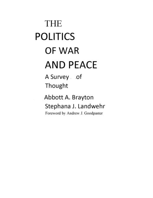 Abbott A. Brayton, Stephana J. Landwehr - Politics of War and Peace, E-bok