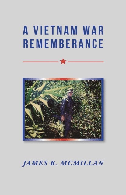 James B. McMillan - Vietnam War Remembrance, E-bok. Tillgänglighet: Lägg i varukorg