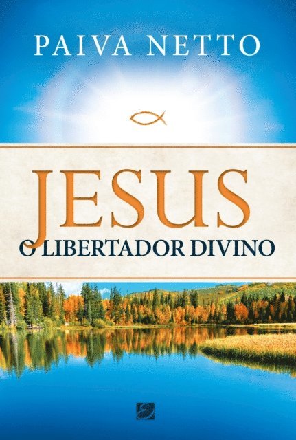 Paiva Netto - Jesus, o Libertador Divino, E-bok