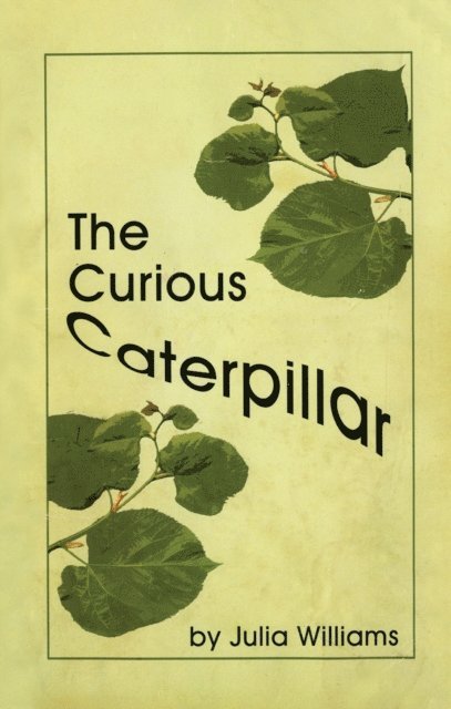 Julia Williams - Curious Caterpillar, E-bok