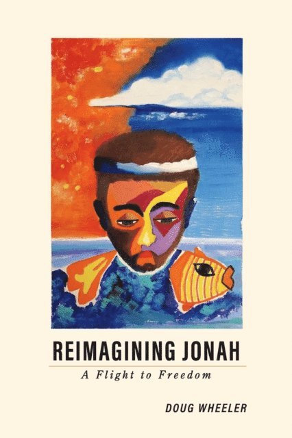 Doug Wheeler - Reimagining Jonah, E-bok