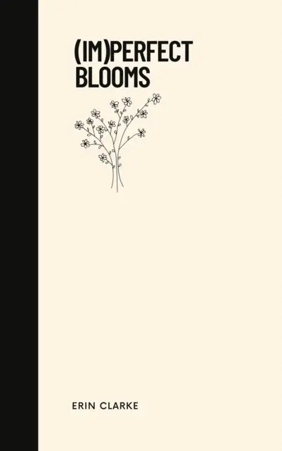 Erin Clarke - Imperfect Blooms, E-bok. Tillgänglighet: Lägg i varukorg