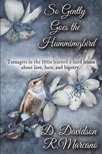 R. Marcano, D. Davidson - So Gently Goes the Hummingbird, E-bok
