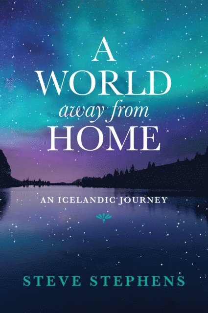 Steve Stephens - World Away From Home, E-bok