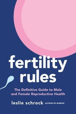 Leslie Schrock - Fertility Rules, Häftad
