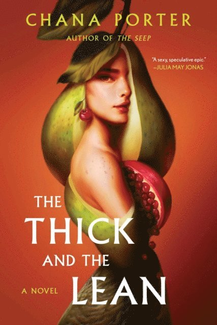 Chana Porter - Thick and the Lean, E-bok