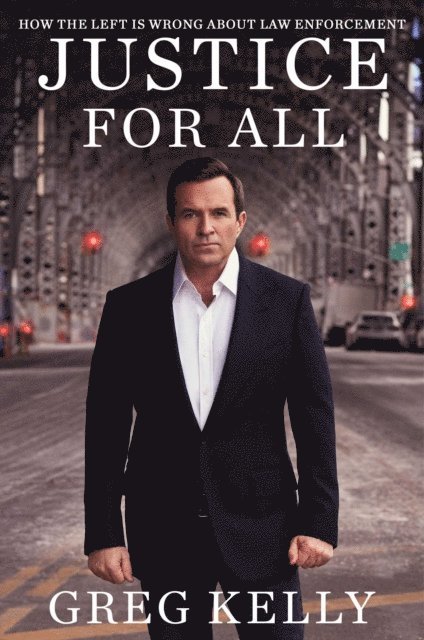 Greg Kelly - Justice for All, E-bok