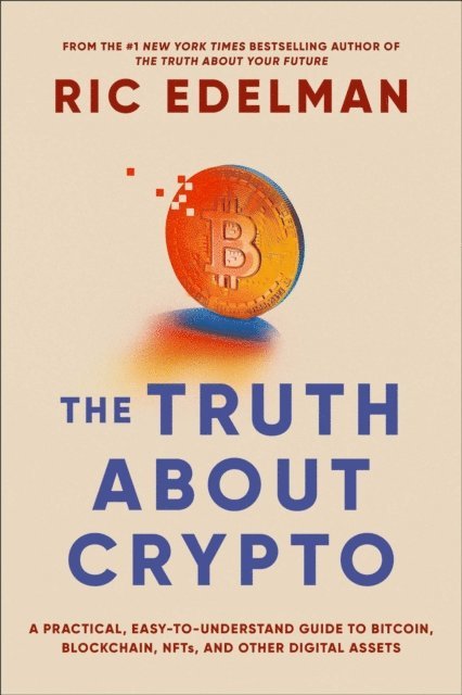 Ric Edelman - Truth About Crypto, E-bok