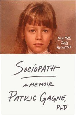 Patric Gagne - Sociopath: A Memoir, Inbunden