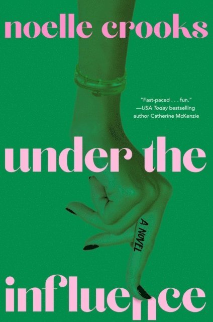 Noelle Crooks - Under the Influence, E-bok