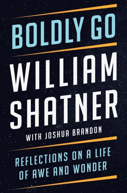 William Shatner - Boldly Go, E-bok