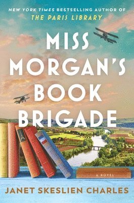 Janet Skeslien Charles - Miss Morgan's Book Brigade, Inbunden