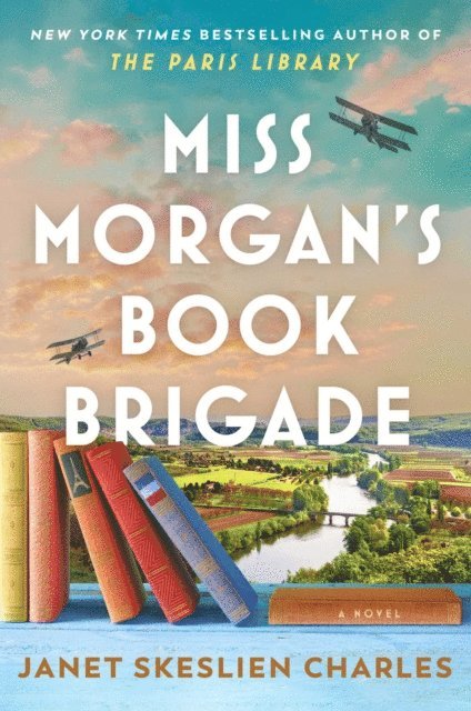 Janet Skeslien Charles - Miss Morgan's Book Brigade, E-bok