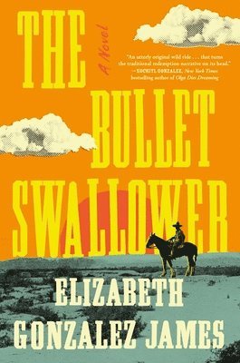 Elizabeth Gonzalez James - Bullet Swallower, Inbunden