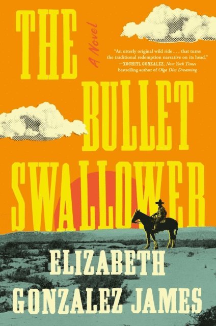 Elizabeth Gonzalez James - Bullet Swallower, E-bok