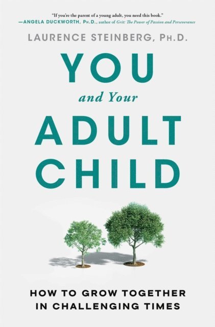 Laurence Steinberg - You and Your Adult Child, E-bok