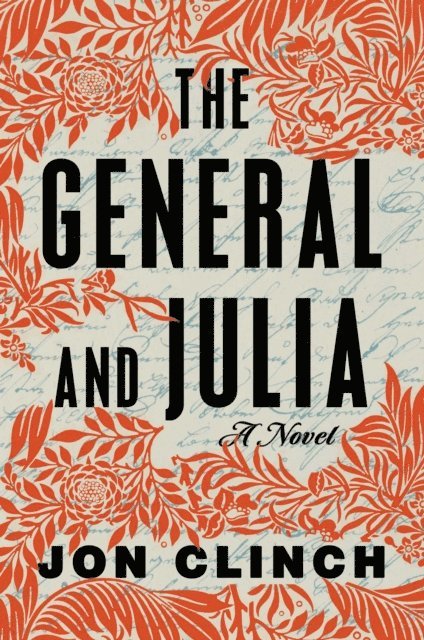 Jon Clinch - General and Julia, E-bok