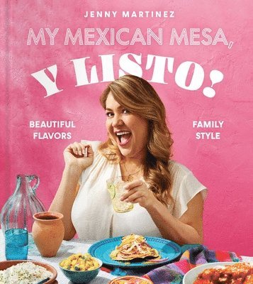 Jenny Martinez - My Mexican Mesa, Y Listo!, Inbunden