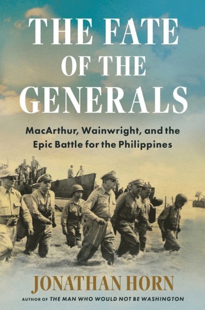 Jonathan Horn - Fate of the Generals, E-bok