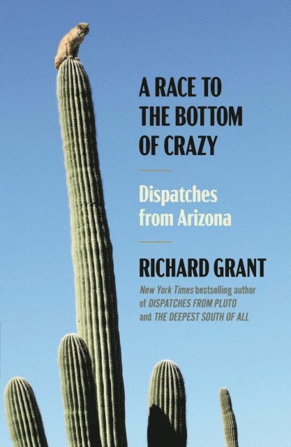 Richard Grant - Race to the Bottom of Crazy, E-bok