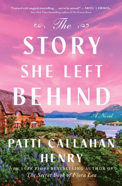 Patti Callahan Henry - Story She Left Behind, E-bok
