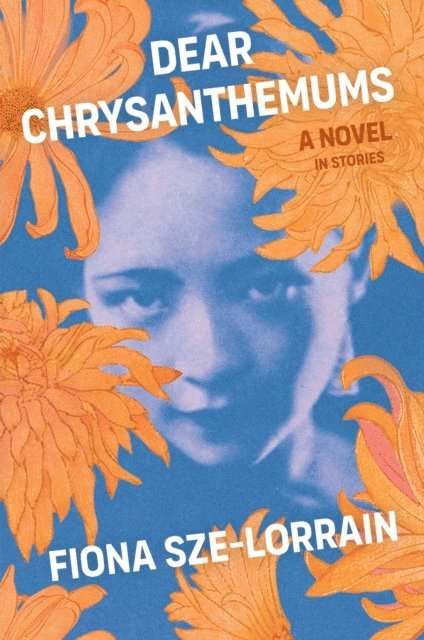 Fiona Sze-Lorrain - Dear Chrysanthemums, E-bok
