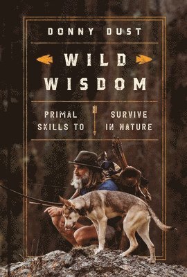 Donny Dust - Wild Wisdom, Inbunden