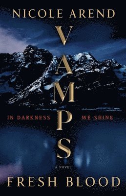 Nicole Arend - Vamps: Fresh Blood, Häftad