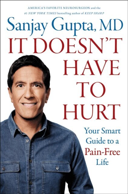 Sanjay Gupta - It Doesn't Have to Hurt, E-bok