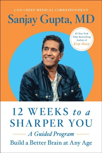 Sanjay Gupta - 12 Weeks to a Sharper You, E-bok