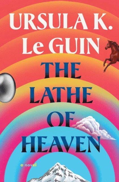 Ursula  K. Le Guin - Lathe Of Heaven, E-bok