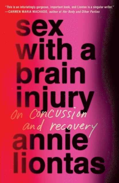 Annie Liontas - Sex with a Brain Injury, E-bok