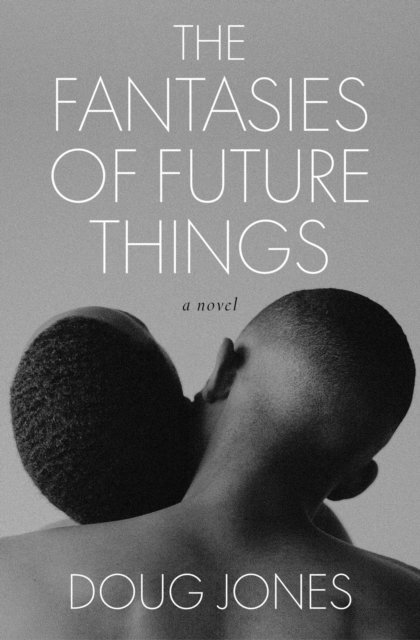 Doug Jones - Fantasies of Future Things, E-bok