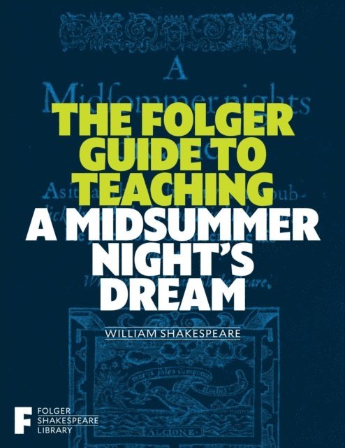 Peggy O'Brien - Folger Guide to Teaching A Midsummer Night's Dream, E-bok