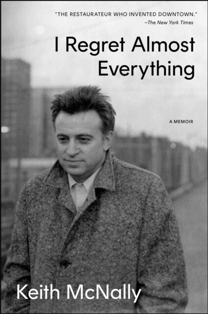 Keith McNally - I Regret Almost Everything, E-bok