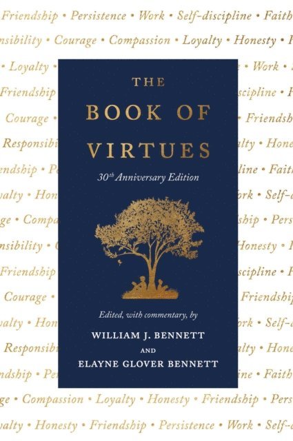 Elayne Glover Bennett, William J. Bennett - Book of Virtues: 30th Anniversary Edition, E-bok