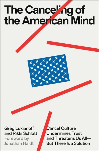 Rikki Schlott, Greg Lukianoff - Canceling of the American Mind, E-bok