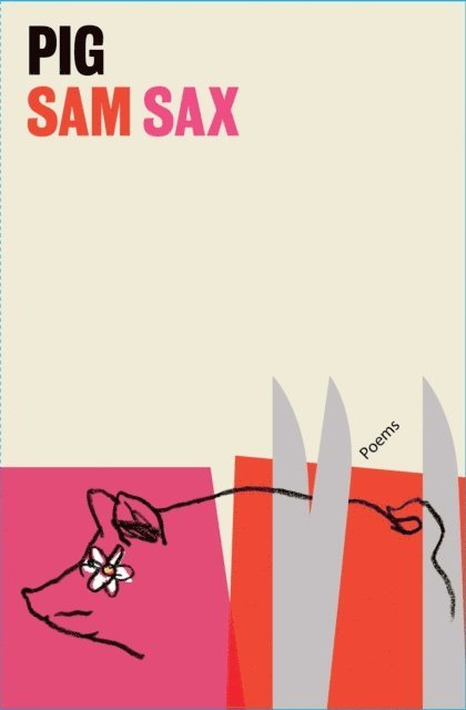 Sam Sax - Pig, E-bok
