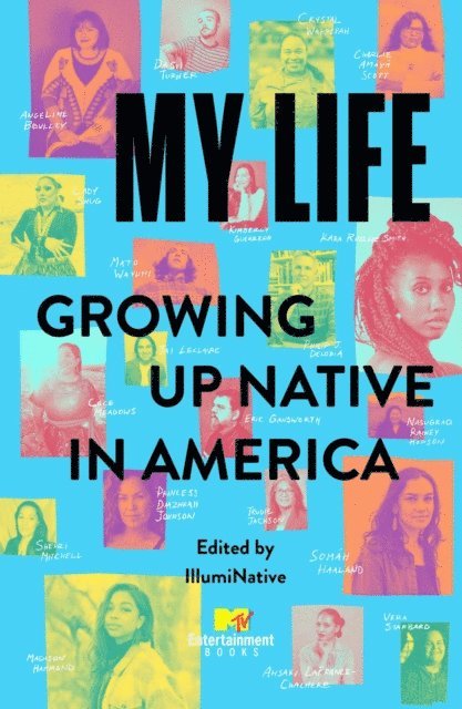 IllumiNative - My Life: Growing Up Native in America, E-bok