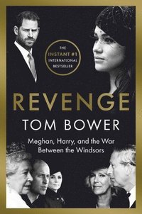 Revenge: Meghan, Harry, and the War Between the Windsors