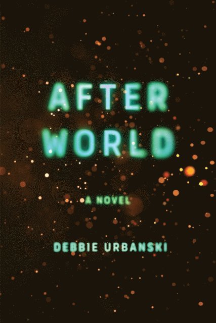 Debbie Urbanski - After World, E-bok