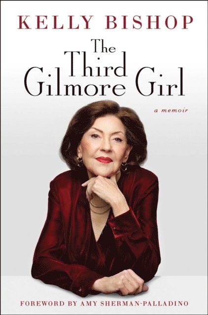 Kelly Bishop - Third Gilmore Girl, E-bok