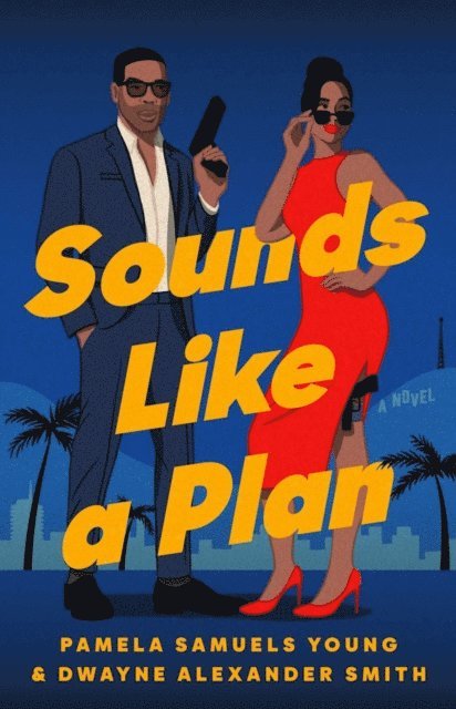 Dwayne Alexander Smith, Pamela Samuels Young - Sounds Like a Plan, E-bok