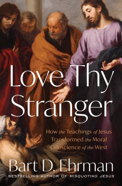 Bart D. Ehrman - Love Thy Stranger, E-bok